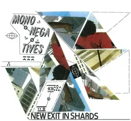 Виниловая пластинка Mononegatives – New Exit in Shards (Релиз 2022)
