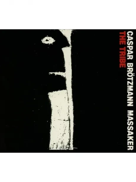 CASPAR BROTZMANN MASSAKER - The Tribe (CD)