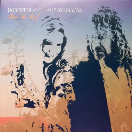 Виниловая пластинка Robert Plant / Alison Krauss – Raise The Roof