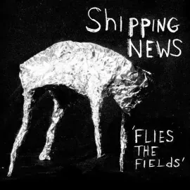 Виниловая пластинка Shipping News - Flies the Fields [New Vinyl LP]