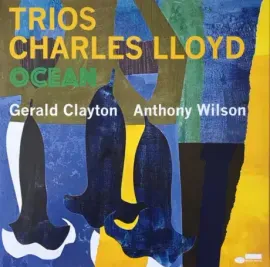 Виниловая пластинка Charles Lloyd – Trios: Ocean