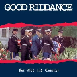 Виниловая пластинка Good Riddance - Good Riddance : For God & Country [New Vinyl LP]