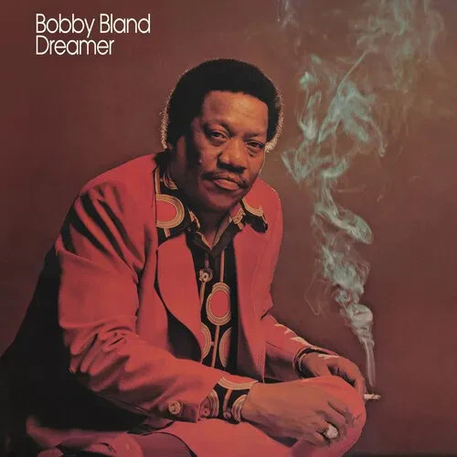 Виниловая пластинка Bobby Bland – Dreamer (Релиз 2017)