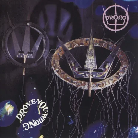 PRONG - Prove You Wrong (CD)
