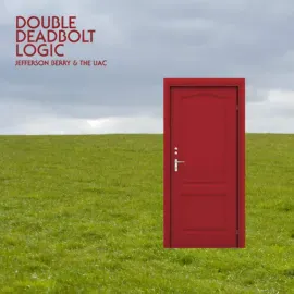 Виниловая пластинка Jefferson Berry and The UAC – Double Deadbolt Logic Релиз 2026