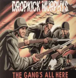 Виниловая пластинка Dropkick Murphys – Gang's All Here (Релиз 1999)