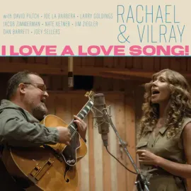 Виниловая пластинка Rachel & Vilray – I Love A Love Song! 2023 Sealed