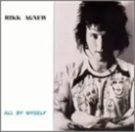 Виниловая пластинка Rikk Agnew - All By Myself [New Vinyl LP]