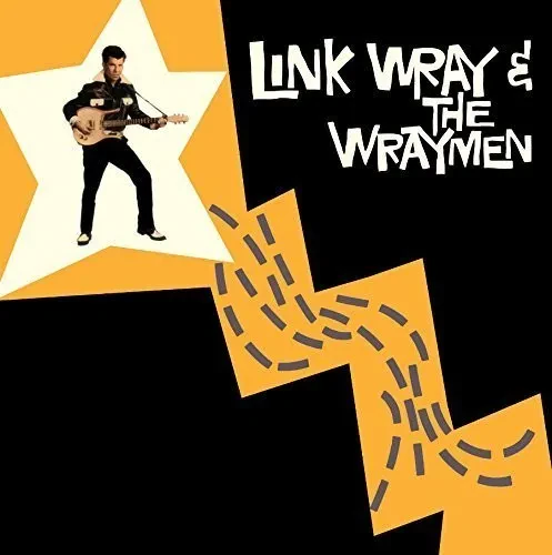 Виниловая пластинка Wray,Link & His Wray - Link Wray & the Wraymen + 4 Bonus Tracks [New Vinyl LP]