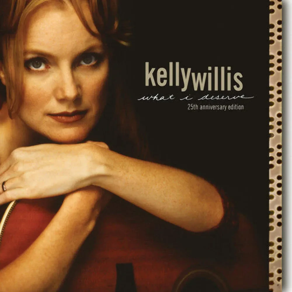 Kelly Willis - What I Deserve: 25th Anniversary Edition NEW Vinyl