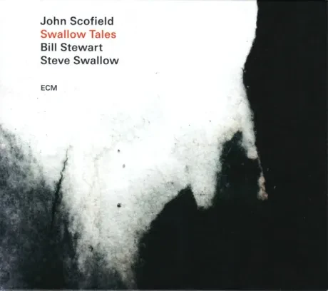 JOHN SCOFIELD, BILL STEWART, STEVE SWALLOW - Swallow Tales (CD)