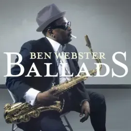 Виниловая пластинка Ben Webster – Ballads 2017