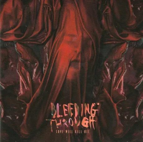 BLEEDING THROUGH - Love Will Kill All (CD)