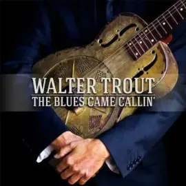 Виниловая пластинка Walter Trout – The Blues Came Callin'