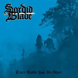 Виниловая пластинка Sordid Blade – Every Battle Has Its Glory (Релиз 2023)