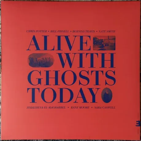 - Alive With Ghosts Today (LP)