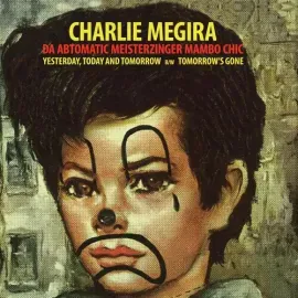 Виниловая пластинка Charlie Megira - Yesterday, Today, & Tomorrow B/w Tomorrow's Gone - CLEAR RED [N