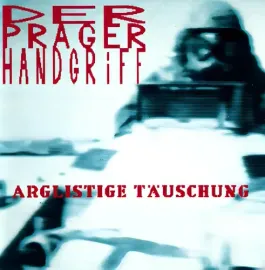 Виниловая пластинка Der Prager Handgriff - Arglistige Tauschung [New Vinyl LP] Colored Vinyl, Ltd Ed