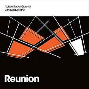 RADER, ABBEY QUARTET / KIDD, JORDAN - Reunion (CD)