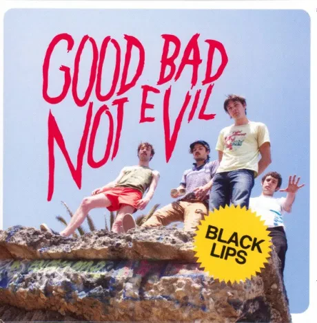 THE BLACK LIPS - Good Bad Not Evil (CD)