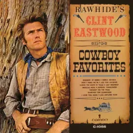 Виниловая пластинка Clint Eastwood – Rawhide's Clint Eastwood Sings Cowboy Favorites (Релиз 2023) Sealed
