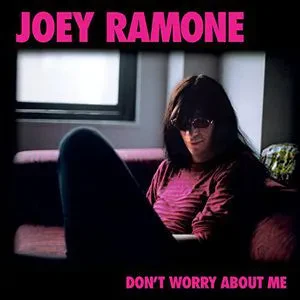 JOEY RAMONE - Don'T Worry About Me (CD)