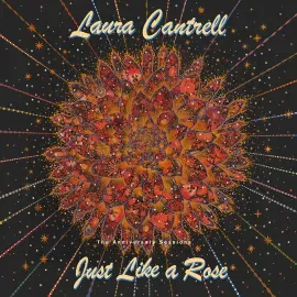 Виниловая пластинка Laura Cantrell – Just Like A Rose: The Anniversary Sessions 2023 Sealed