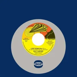Виниловая пластинка Billy Garner - I Got Some (Part 1) / I Got Some (Part 2) [New 7" Vinyl] UK - Imp