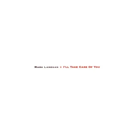 MARK LANEGAN - I'll Take Care Of You (CD)