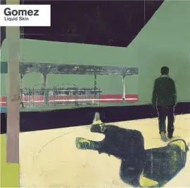 Виниловая пластинка Gomez – Liquid Skin 1999
