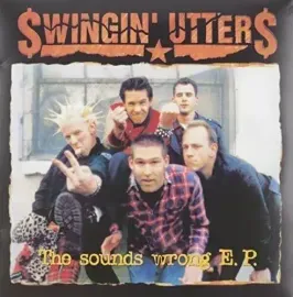 Виниловая пластинка Swingin' Utters – Sounds Wrong (Релиз 2015) 10"