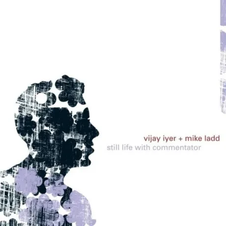 IYER, VIJAY &  LADD, MIKE - Still Life With Commentator (CD)