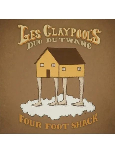 LES CLAYPOOL'S DUO DE TWANG - Four Foot Shack (CD)