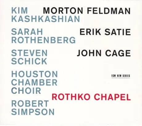 KASHKASHIAN, KIM / FELDMAN, MORTON - Rothko Chapel (CD)