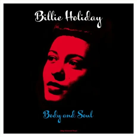 Виниловая пластинка Billie Holiday – Body And Soul