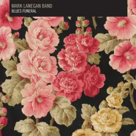 Виниловая пластинка Mark Lanegan - Blues Funeral [New Vinyl LP] Mp3 Download