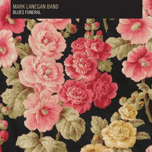 Виниловая пластинка Mark Lanegan - Blues Funeral [New Vinyl LP] Mp3 Download