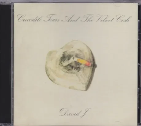 DAVID J - Crocodile Tears And The Velvet Cosh (CD)