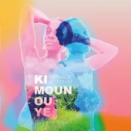 Виниловая пластинка Nathalie Joachim – Ki Moun Ou Ye 2024