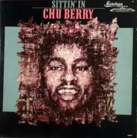 Виниловая пластинка Chu Berry – Sittin' In Б/У