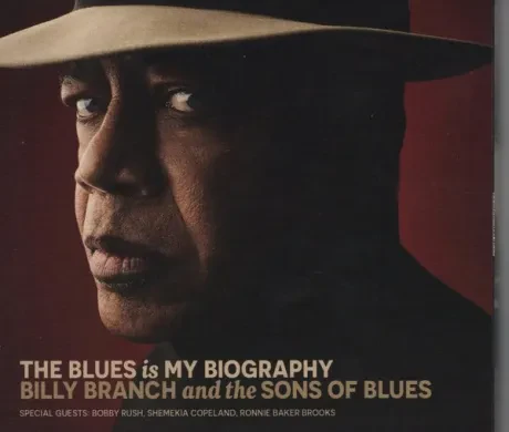 BILLY BRANCH / SONS OF BLUES - The Blues Is My Biography (CD)