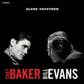 Виниловая пластинка Chet Baker / Bill Evans – Alone Together (Релиз 2025)