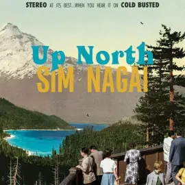 Виниловая пластинка Sim Nagai - Sim Nagai - Up North [New Vinyl LP]