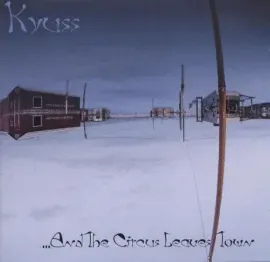 CD-диск KYUSS – ...And The Circus Leaves Town