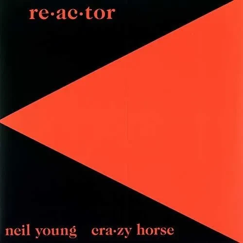 Виниловая пластинка Neil Young & Crazy Horse - Re-ac-tor [New Vinyl LP]