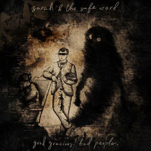 Sarah & the Safe Word - Good Gracious! Bad People. NEW Vinyl