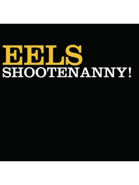 EELS - Shootenanny! (CD)