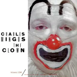 Charles Mingus - The Clown [Mono] [Analogue Productions Atlantic 75 Series]
