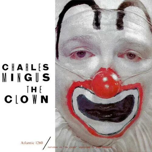 Charles Mingus - The Clown [Mono] [Analogue Productions Atlantic 75 Series]