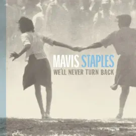 Виниловая пластинка Mavis Staples – We'll Never Turn Back (Релиз 2022) Sealed